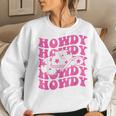 Howdy Southern Western Girl Country Rodeo Pink Cowgirl Women Sweatshirt Gifts for Her