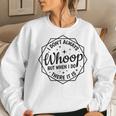 I Dont Always Whoop But When I Do There It Is Funny Saying Women Crewneck Graphic Sweatshirt Gifts for Her