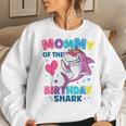 Mommy Of The Shark Birthday Mom Matching Family Women Sweatshirt Gifts for Her