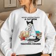 Never Underestimate A Cat Mom With A Teaching Degree Gift Women Crewneck Graphic Sweatshirt Gifts for Her