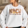 Nicu Fall Thanksgiving Nicu Nurse Caring For The Cutest Litt Women Sweatshirt Gifts for Her
