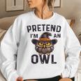 Pretend I'm An Owl Costume Lazy Halloween Women Sweatshirt Gifts for Her