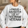 Proud Daughter Of A Vietnam Veteran Vintage For Men Women Sweatshirt Gifts for Her