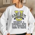 Sarcasm University Sarcastic Mind Sarcastic College Women Sweatshirt Gifts for Her