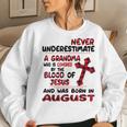 Never Underestimate A Grandma Blood Of Jesus August Women Sweatshirt Gifts for Her