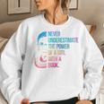 Never Underestimate The Power Of A Girl With A Book Rainbow Women Sweatshirt Gifts for Her