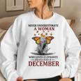 Never Underestimate A Woman Who Loves Elephants December Women Sweatshirt Gifts for Her