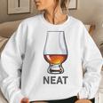 Whiskey NeatWomen Sweatshirt Gifts for Her