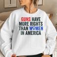 Womens Guns Have More Rights Than Women In America - Womens Rights Women Crewneck Graphic Sweatshirt Gifts for Her Womens Guns Have More Rights Than Women In America - Womens Rights Women Crewneck Graphic Sweatshirt Gifts for Her