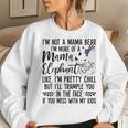 Womens Im Not A Mama Bear Im More Of A Mama Elephant Funny Moms Women Crewneck Graphic Sweatshirt Gifts for Her
