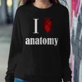 Anatomy I Love Physiology Teacher Mri Cardiac Sonographer Women Sweatshirt Unique Gifts