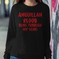 Anguillan Blood Runs Through My Veins Novelty Sarcastic Word Women Sweatshirt Funny Gifts