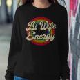 Bi Wife Energy Lgbtq Retro Vintage Women Sweatshirt Unique Gifts