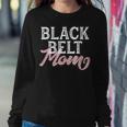 Black Belt Mom Martial Arts Mom Karate Jiu Jitsu Bjj Women Sweatshirt Unique Gifts