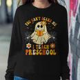 You Can't Scare Me I Teach Preschool Teacher Halloween Ghost Women Sweatshirt Funny Gifts