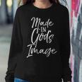 Christian Creation Quote Bible Verse Made In God's Image Women Sweatshirt Unique Gifts