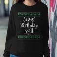 Christmas Ugly Sweater Jesus Birthday Y'all Women Sweatshirt Funny Gifts