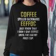 Coffee Spelled Backwards Coffee Quote Humor Women Sweatshirt Unique Gifts