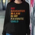 My Daughter In Law Is My Favorite Child Mother-In-Law Day Women Sweatshirt Unique Gifts
