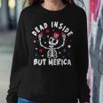Dead Inside But Merica Skeleton 4Th Of July Womens Women Sweatshirt Unique Gifts