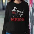 Drink Up Witches Wine Glass Halloween Drinking Women Sweatshirt Personalized Gifts