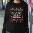 Due To Inflation Ugly Christmas Sweater Women Sweatshirt Funny Gifts