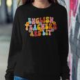 English Teachers Are Lit English Language Arts Teacher Women Sweatshirt Funny Gifts