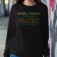 Esol Teacher Noun Like A Regular Teacher Only More Magical Women Crewneck Graphic Sweatshirt Personalized Gifts