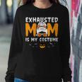 Exhausted Mom Is My Costume Messy Bun Halloween Women Sweatshirt Unique Gifts