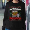 Im Full Of Holiday Spirit Ugly Christmas Sweater Bourbon Women Sweatshirt Personalized Gifts