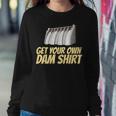 Dam Slogan For Hydroelectric Plant Technicians Women Sweatshirt Unique Gifts