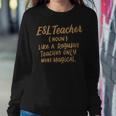 Funny Esl Teacher Like A Regular Teacher Only More Magical Women Crewneck Graphic Sweatshirt Personalized Gifts