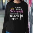 Karate Black Belt Saying For Taekwondo Girl Women Sweatshirt Personalized Gifts