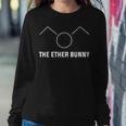 Organic Chemistry -The Ether Bunny For Men Women Sweatshirt Unique Gifts