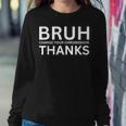 Teachers Bruh Charge Your Chromebook Thanks Humor Women Sweatshirt Unique Gifts