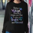 Gigi Grandma Gift Being A Gigi Doesnt Make Me Old Women Crewneck Graphic Sweatshirt Personalized Gifts