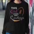This Girl Loves Her Cowboy Cute Texas Dallas Women Sweatshirt Funny Gifts
