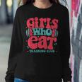 Girls Who Eat Training Club Barbell Fitness Gym Girls Women Sweatshirt Unique Gifts