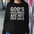 Gods Children Are Not For Sale Quote Gods Children Women Sweatshirt Unique Gifts