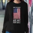 Gods Children Are Not For Sale Quote Gods Children Women Sweatshirt Unique Gifts