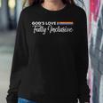 Gods Love Is Fully Inclusive Lgbt Gay Pride Christian Women Sweatshirt Unique Gifts