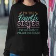 Too Good For The Rules The Fourth Of 5 Sister Siblings Women Sweatshirt Unique Gifts