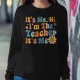 Groovy Its Me Hi Im The Teacher Its Me Funny Teacher Women Crewneck Graphic Sweatshirt Personalized Gifts