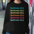 Haltom City Texas Tx Colorful Repeating Text Women Sweatshirt Unique Gifts