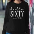 Hello Sixty Est 1963 Hello 60 Heart 60Th Birthday Women Sweatshirt Funny Gifts