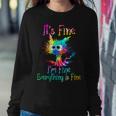 Its Fine Im Fine Everything Is Fine Funny Cat Tie Dye Women Sweatshirt Funny Gifts