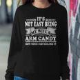 Its Not Easy Being My Wifes Arm Candy Here I Am Nailing It IT Women Sweatshirt Unique Gifts