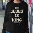 Jesus Is King Crowned King Seated On The Throne Bible Verse Women Sweatshirt Unique Gifts