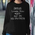 Jesus Loves You But Im His Favorite Feather Women Sweatshirt Unique Gifts