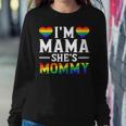 Lesbian Mom Gay Pride Im Mama Shes Mommy Lgbt Women Sweatshirt Unique Gifts